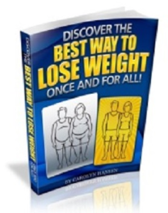 Discover The Best Way To Lose Weight  Once And For All!
